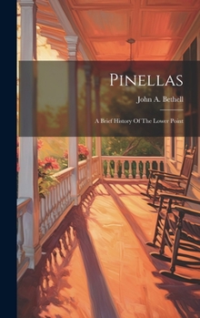 Hardcover Pinellas: A Brief History Of The Lower Point Book