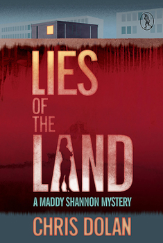 Lies of the Land (Maddy Shannon Mysteries) - Book #2 of the Maddy Shannon Mysteries