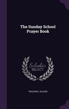 Hardcover The Sunday School Prayer Book