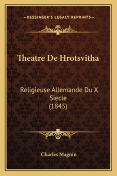 Paperback Theatre De Hrotsvitha: Religieuse Allemande Du X Siecle (1845) [French] Book