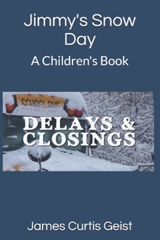 Paperback Jimmy's Snow Day: A Children's Book