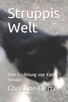 Paperback Struppis Welt: Eine Erzählung von Kater Struppi [German] Book