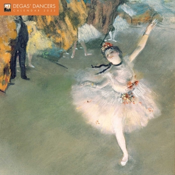 Calendar Degas' Dancers Wall Calendar 2023 (Art Calendar) Book