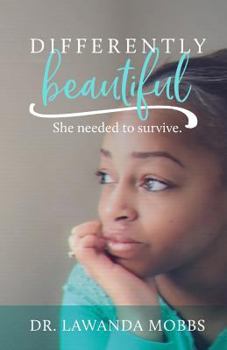 Paperback Differently Beautiful: She Needed to Survive Book