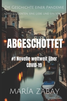 Paperback Abgeschottet: Zwei studenten, eine liebe und ein virus [German] Book