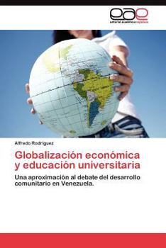 Paperback Globalización económica y educación universitaria [Spanish] Book