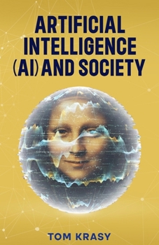 Artificial Intelligence (AI) and Society