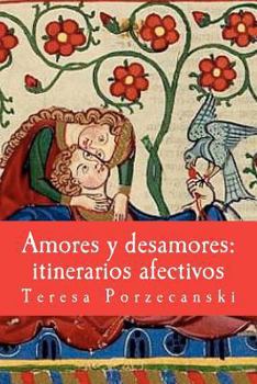 Paperback Amores y desamores: itinerarios afectivos: Ensayos antropológicos. [Spanish] Book