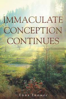 Paperback Immaculate Conception Continues Book