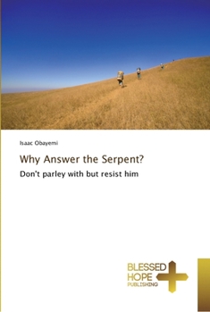 Paperback Why Answer the Serpent? Book