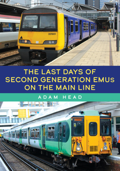 Paperback The Last Days of Second Generation Emus on the Main Line Book