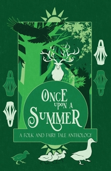 Paperback Once Upon a Summer: A Folk and Fairy Tale Anthology Book