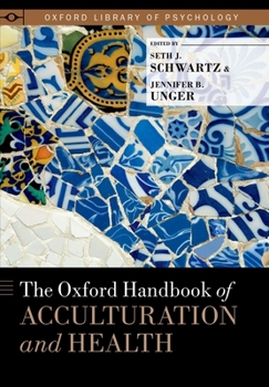 Hardcover The Oxford Handbook of Acculturation and Health Book