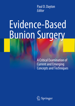 Hardcover Evidence-Based Bunion Surgery: A Critical Examination of Current and Emerging Concepts and Techniques Book