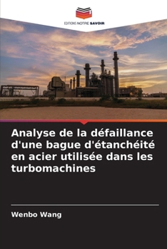 Paperback Analyse de la défaillance d'une bague d'étanchéité en acier utilisée dans les turbomachines [French] Book