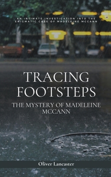 Paperback Tracing Footsteps: The Mystery of Madeleine McCann Book