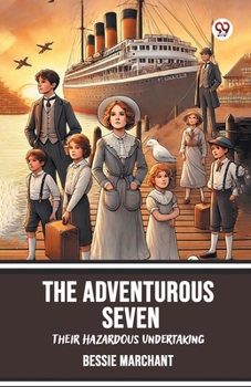 Paperback The Adventurous Seven Their Hazardous Undertaking Book