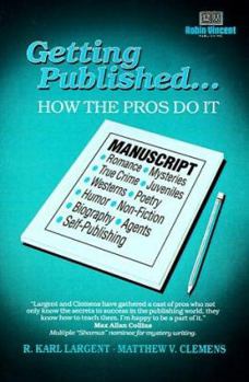 Paperback Getting Published: How the Pros Do It Book