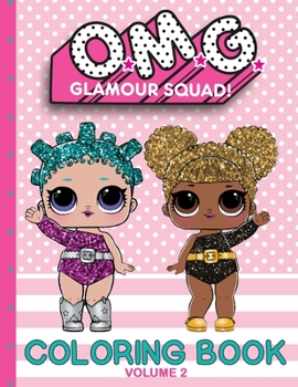 Paperback O.M.G. Glamour Squad: Coloring Book For Kids: Volume 2 Book
