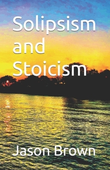 Paperback Solipsism and Stoicism Book