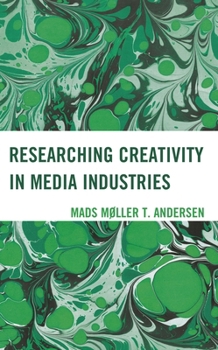 Paperback Researching Creativity in Media Industries Book