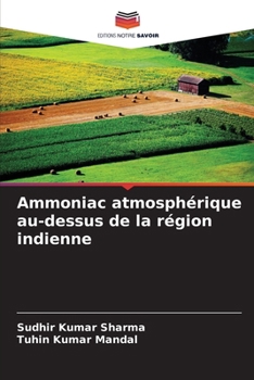 Ammoniac atmosphérique au-dessus de la région indienne (French Edition)
