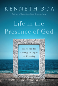Paperback Life in the Presence of God: Practices for Living in Light of Eternity Book