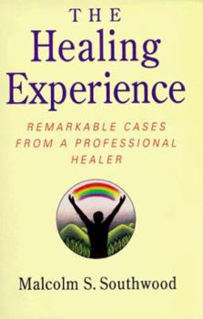 Paperback The Healing Experience: Remarkable Cases from a Professional Healer Book
