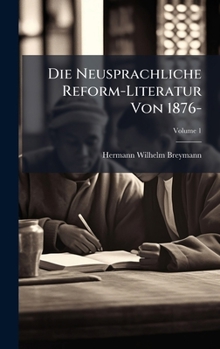 Hardcover Die Neusprachliche Reform-Literatur Von 1876- [German] Book