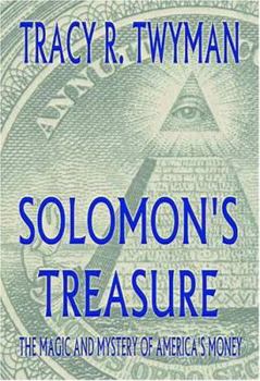 Paperback Solomon's Treasure: The Magic and Mystery of America's Money Book