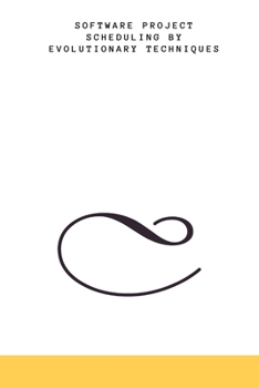 Paperback Software Project Scheduling by Evolutionary Techniques Book