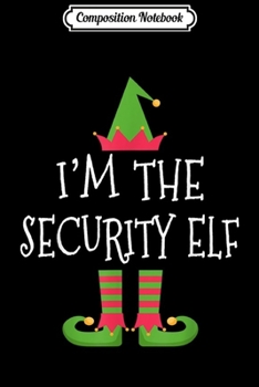 Composition Notebook: I'm The Sexy Elf Funny Family Christmas Gift Journal/Notebook Blank Lined Ruled 6x9 100 Pages