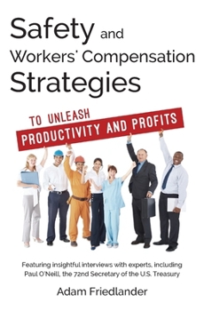 Paperback Safety and Workers' Compensation Strategies: To Unleash Productivity and Profits Book