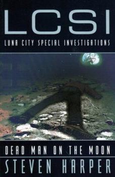 Paperback Dead Man on the Moon: A Luna City Special Investigations Novel Book