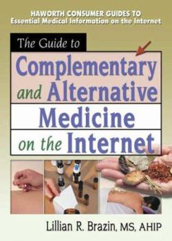 Paperback The Guide to Complementary and Alternative Medicine on the Internet Book