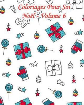 Coloriages Pour Soi – Noël - Volume 6: 25 Motifs Répétitifs de Noël à colorier – N°2