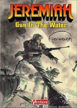 Hardcover Jeremiah: Gun in the Water Book