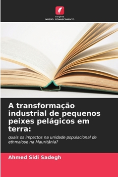 Paperback A transformação industrial de pequenos peixes pelágicos em terra [Portuguese] Book