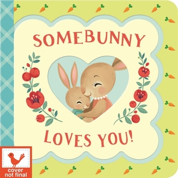 Board book Somebunny Loves You Book