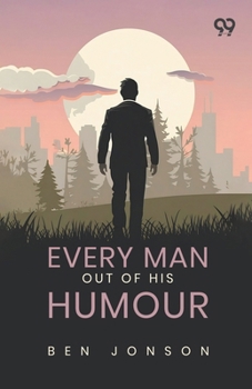 Paperback Every Man Out Of His Humour Book