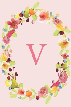 Paperback V: Soft Floral Wreath Monogram Sketchbook - 110 Sketchbook Pages (6 x 9) - Floral Watercolor Monogram Sketch Notebook - P Book