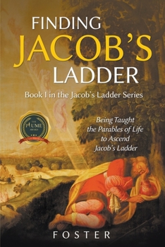 Paperback Finding Jacob's Ladder: Book I in the Jacob's Ladder Series Book