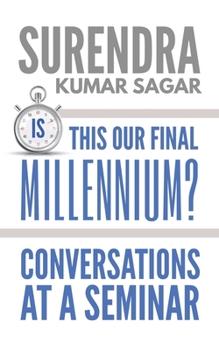 Paperback Is This Our Final Millennium?: Conversations at a Seminar Book