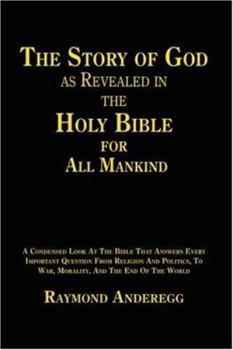 The Story of God as Revealed in the Holy Bible for All Mankind