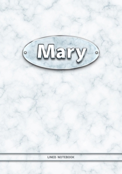 Mary - Lined Notebook: College Ruled Blank Pages Plus Extra Date Neutral Calendar (12 Months) and Notepad Sketch Designs. Cover Print White Marble Background with Silver-Imitating Name Illustration.