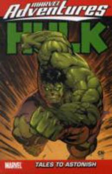 Marvel Adventures Hulk, Volume 4: Tales to Astonish - Book  of the Marvel Adventures