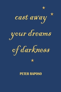 Paperback Cast away your dreams of darkness Book