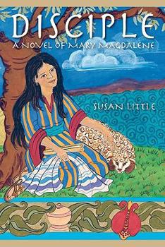 Paperback Disciple: A Novel of Mary Magdalene Book
