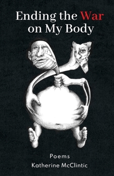Paperback Ending the War on My Body: Poems Book