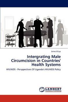 Paperback Intergrating Male Circumcision in Countries' Health Systems Book